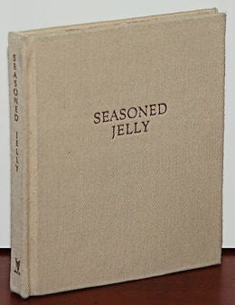 Book #12175] SEASONED JELLY: A Marmalade of Poesy & Prose on the Morals of Man. Robert C. Tauber