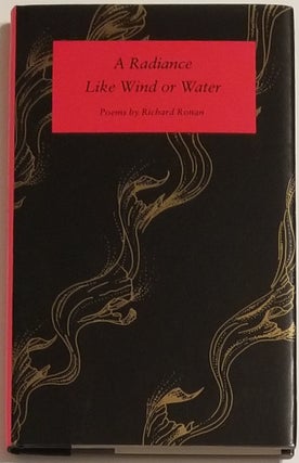 Book #12208] A RADIANCE LIKE WIND OR WATER. Richard Ronan