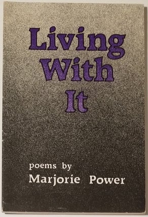 Book #12418] LIVING WITH IT. Marjorie Power