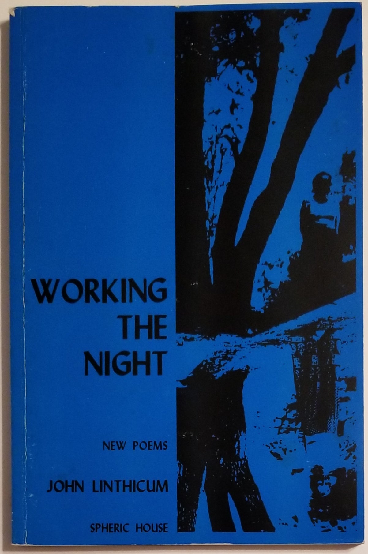 [Book #12678] WORKING THE NIGHT. John Linthicum.