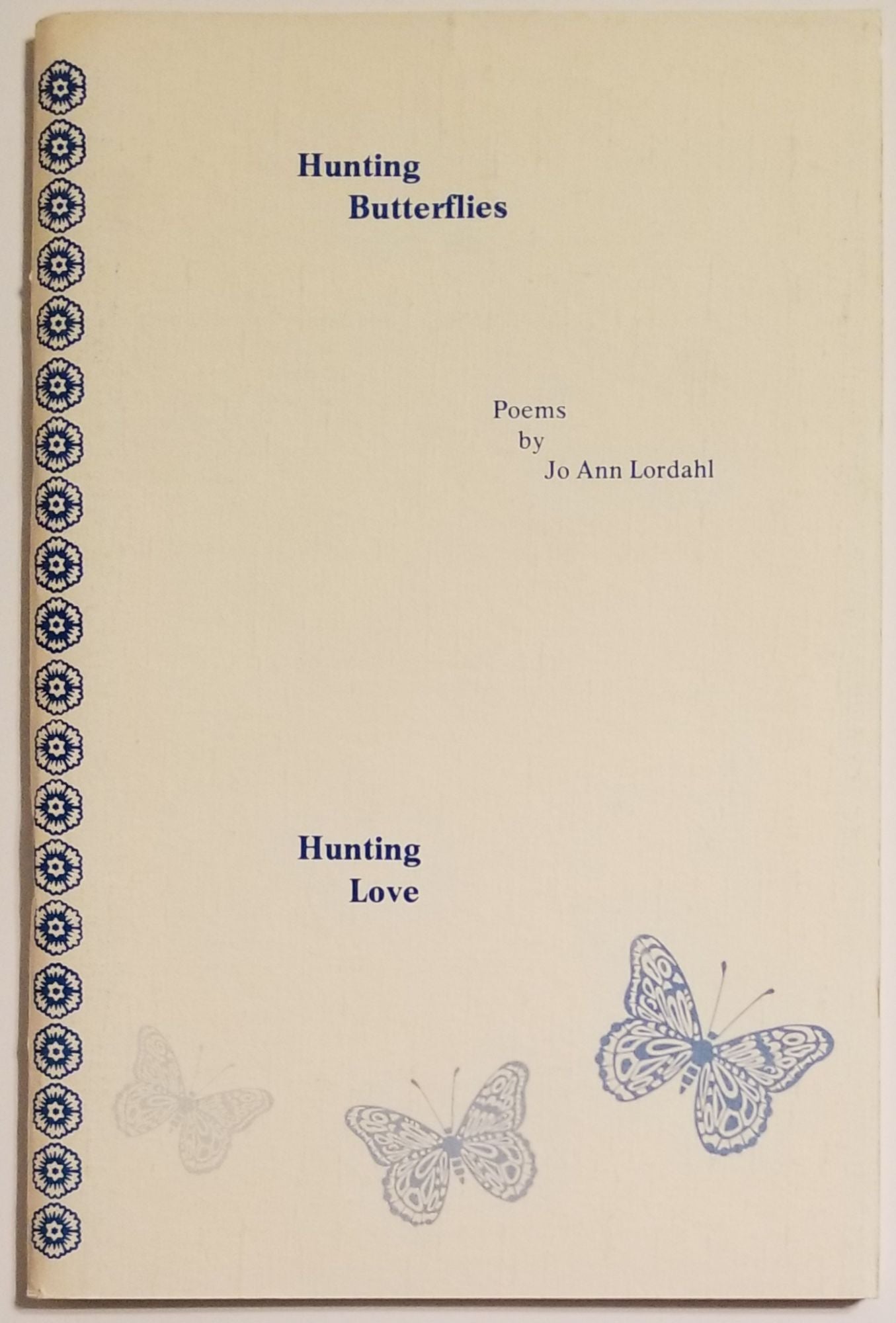 [Book #13571] HUNTING BUTTERFLIES HUNTING LOVE. Jo Ann Lordahl.