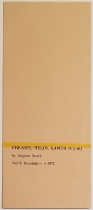 Book #224] PHRASES, FIELDS, KANDA (6 p.m.). Stephen Sandy