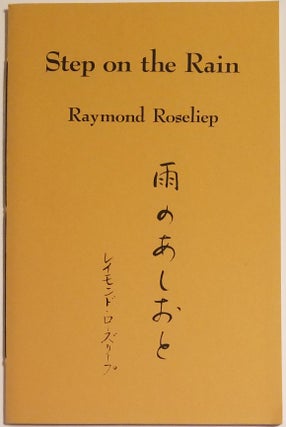 Book #23023] STEP ON THE RAIN. Raymond Roseliep