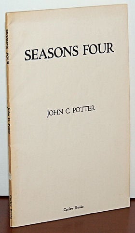 [Book #25375] SEASONS FOUR. Poems. John C. Potter.