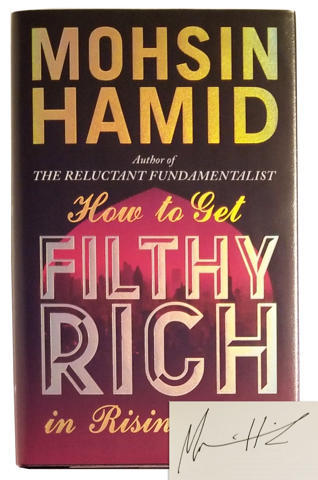[Book #26493] HOW TO GET FILTHY RICH IN RISING ASIA. Mohsin Hamid.