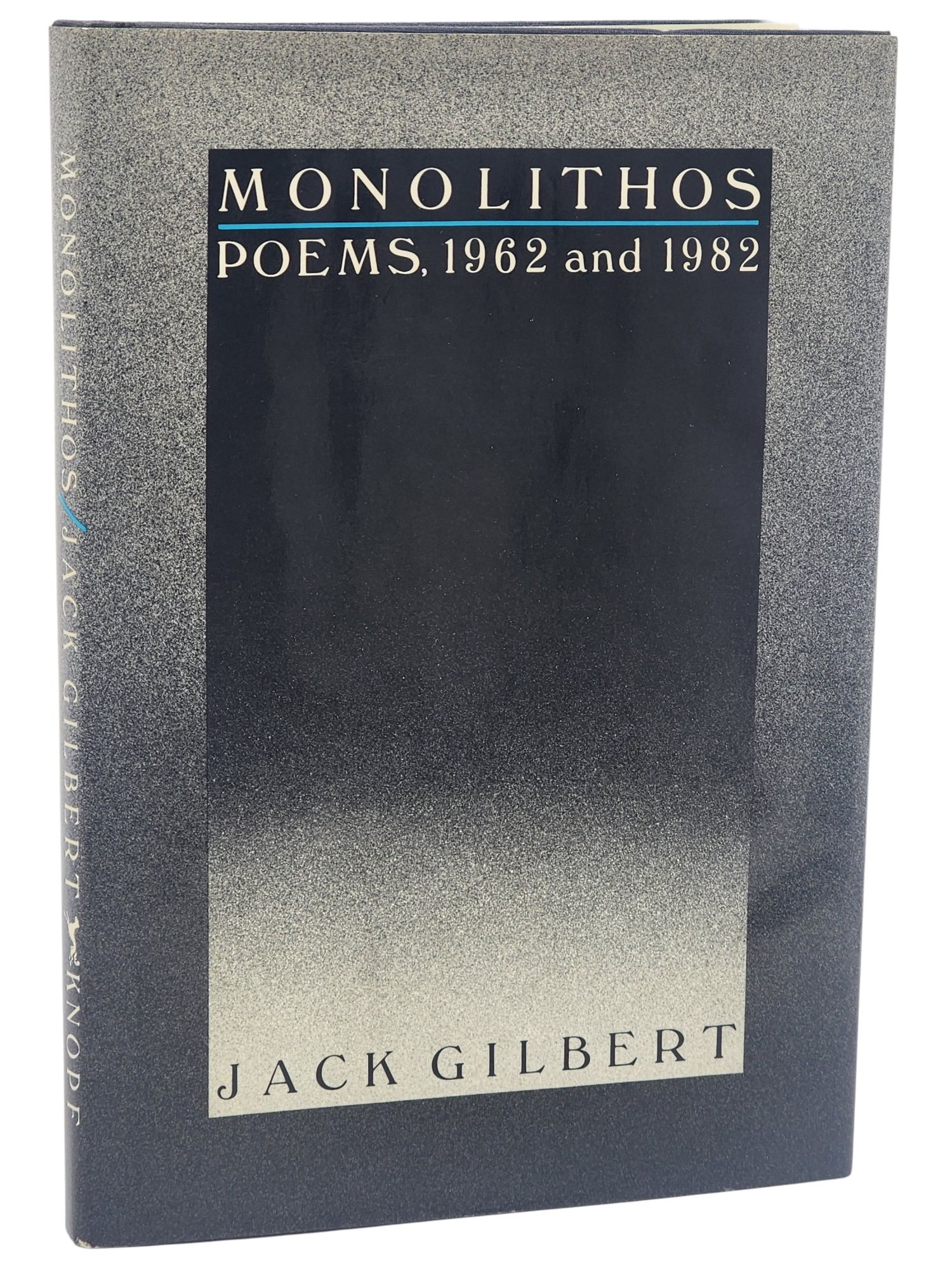 [Book #27067] MONOLITHOS. Poems, 1962 and 1982. Jack Gilbert.