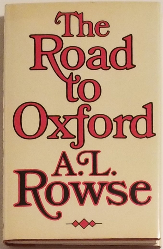 [Book #27620] THE ROAD TO OXFORD. A. L. Rowse.
