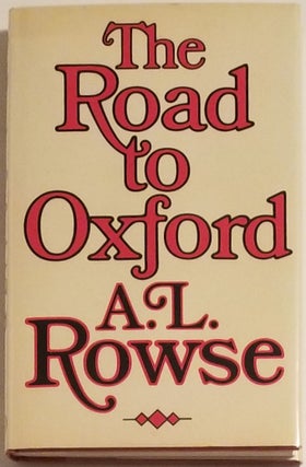Book #27620] THE ROAD TO OXFORD. A. L. Rowse