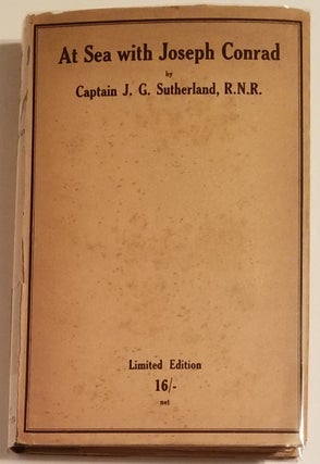 Book #27837] AT SEA WITH JOSEPH CONRAD. Joseph Conrad, Captain J. G. Sutherland, R. N. R