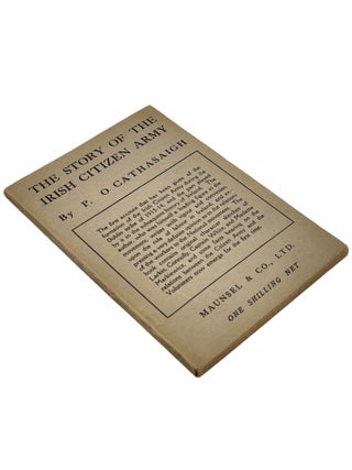 THE STORY OF THE IRISH CITIZEN ARMY.