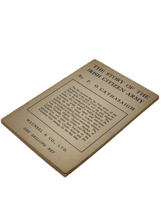 THE STORY OF THE IRISH CITIZEN ARMY.