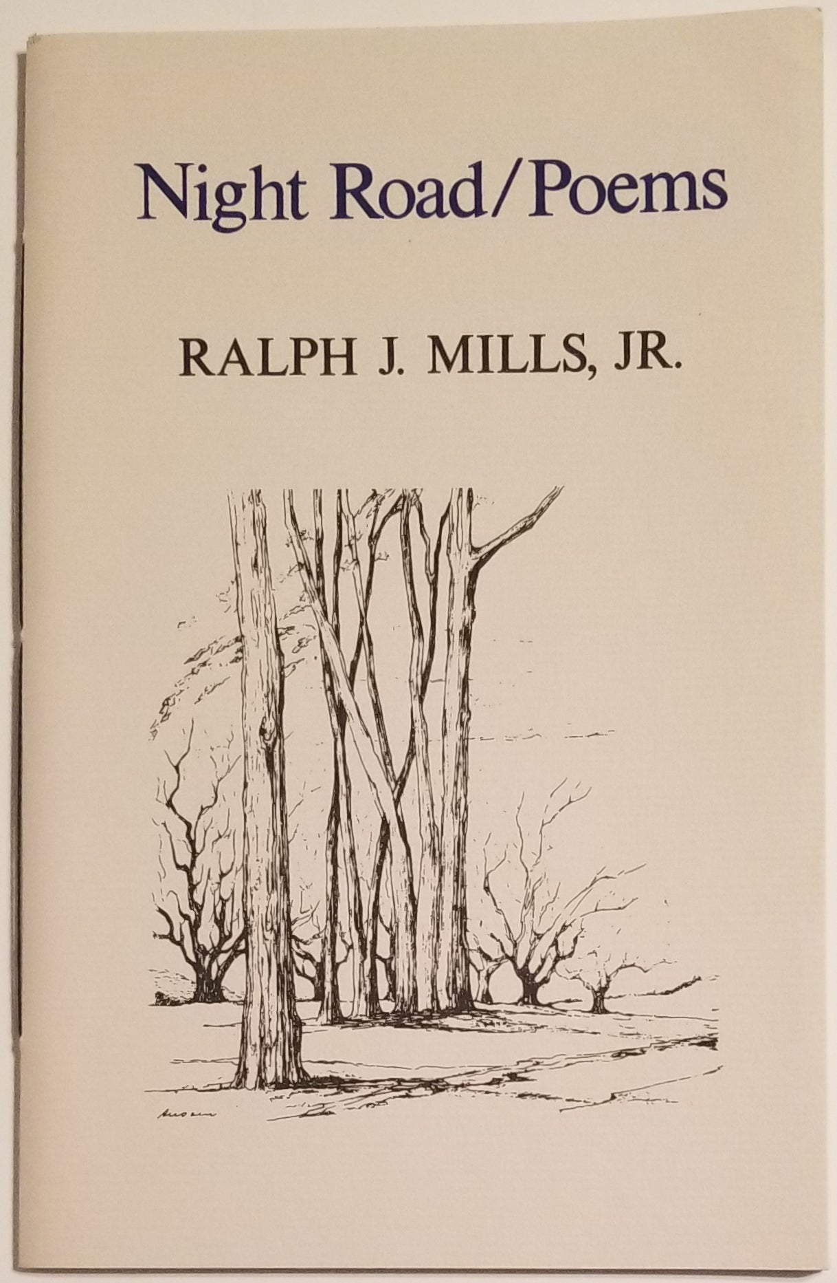 [Book #28847] NIGHT ROAD/ Poems. Ralph J. Jr Mills.