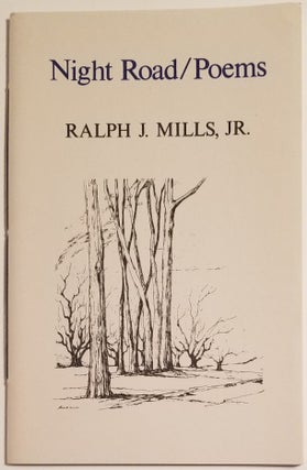 Book #28847] NIGHT ROAD/ Poems. Ralph J. Jr Mills