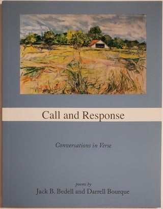 Book #29251] CALL AND RESPONSE. Conversations in Verse. Jack B. Bedell, Darrell Bourque