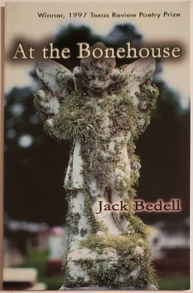 Book #29252] AT THE BONEHOUSE. Jack Bedell