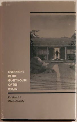 Book #29270] OVERNIGHT IN THE GUEST HOUSE OF THE MYSTIC. Dick Allen