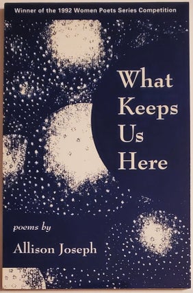 Book #29273] WHAT KEEPS US HERE. Allison Joseph