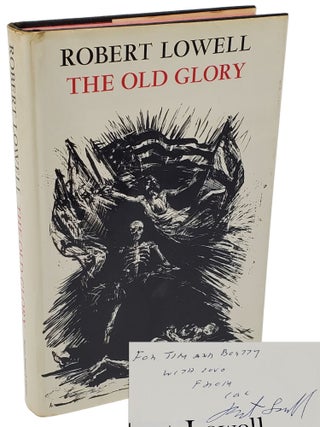 Book #29400] THE OLD GLORY [SIGNED ASSOCATION COPY]. Robert Lowell