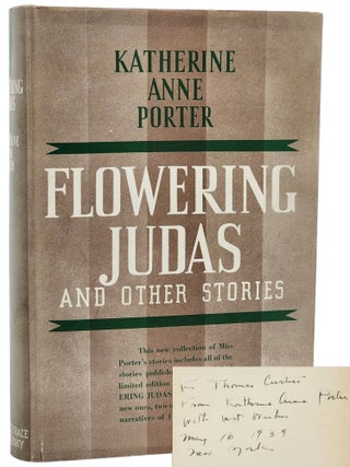 Book #29454] FLOWERING JUDAS and Other Stories [INSCRIBED]. Katherine Anne Porter