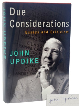 Book #30451] DUE CONSIDERATIONS. Essays and Criticisms. John Updike