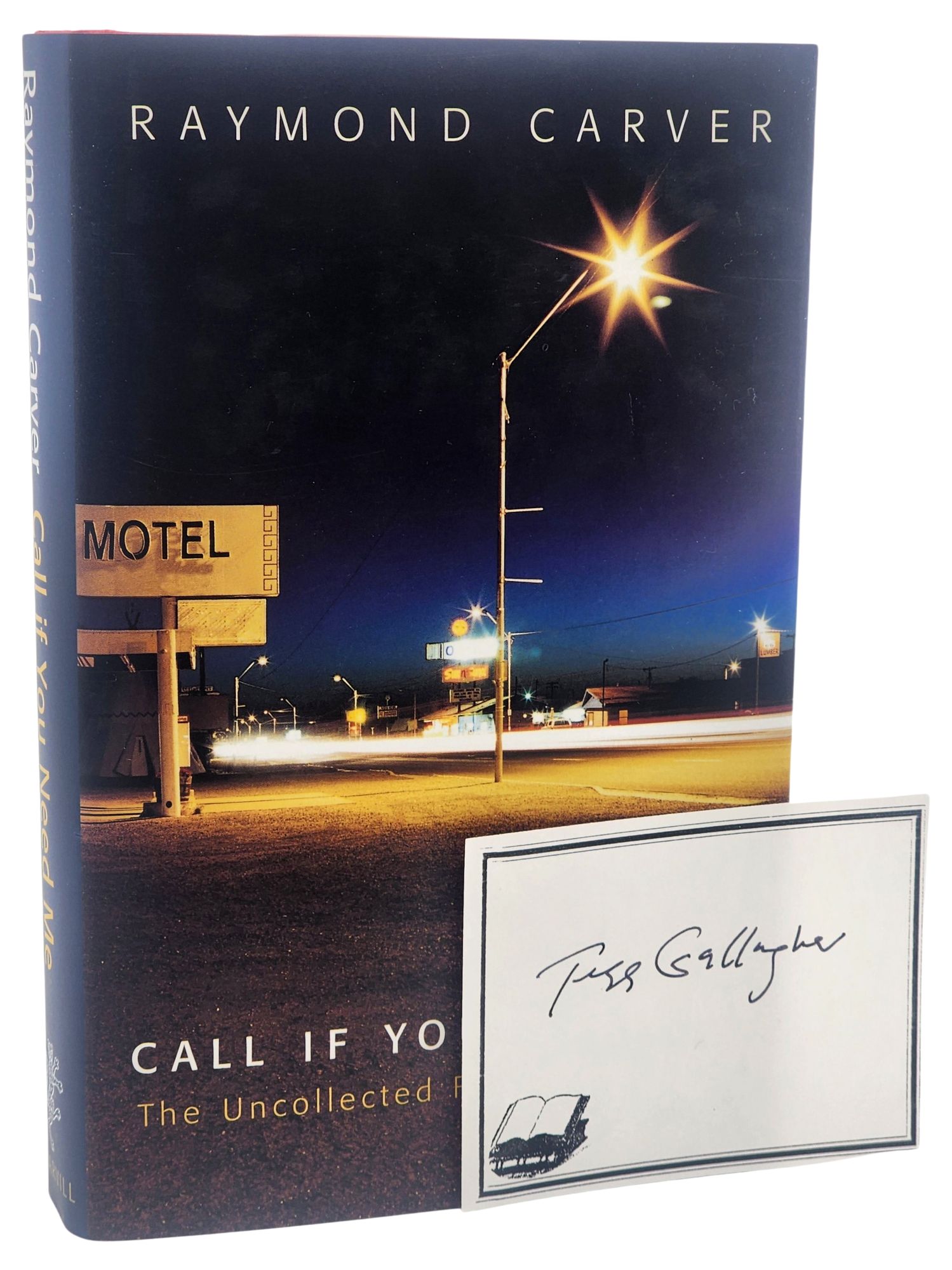 [Book #30459] CALL IF YOU NEED ME. The Uncollected Fiction & Prose. Ray Carver.