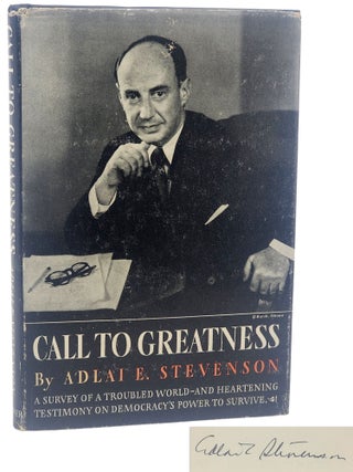 Book #30462] CALL TO GREATNESS. Adlai E. Stevenson