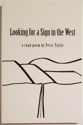 Book #50063] LOOKING FOR A SIGN IN THE WEST. Peter Tuttle
