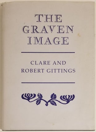 Book #50144] THE GRAVEN IMAGE. Clare and Robert Gittings