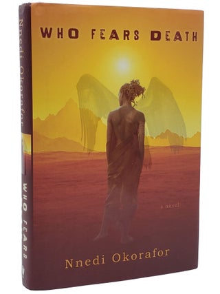 Book #50594] WHO FEARS DEATH. Nnedi Okorafor