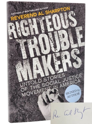 Book #50849] RIGHTEOUS TROUBLEMAKERS. Reverand Al Sharpton