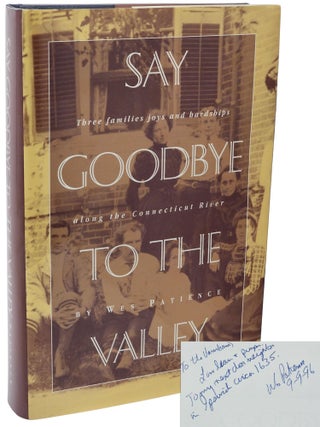 Book #50863] SAY GOODBYE TO THE VALLEY. Wes Patience