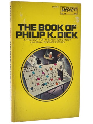 Book #50934] THE BOOK OF PHILIP K. DICK. Philip K. Dick