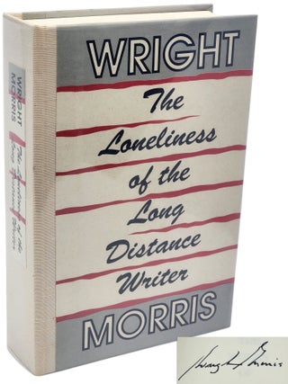 Book #50950] THE LONELINESS OF THE LONG DISTANCE WRITER. Wright Morris