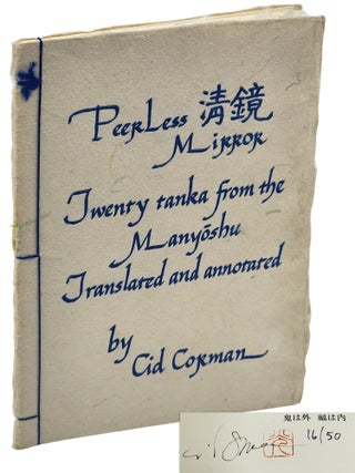 Book #50954] PEERLESS MIRROR: 20 Tanka from the Manyoshu. Cid Corman