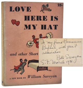 Book #50979] LOVE HERE IS MY HAT And Other Short Romances. William Saroyan