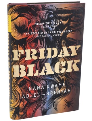 Book #50984] FRIDAY BLACK. Nana Kwame Adjei-Brenyah