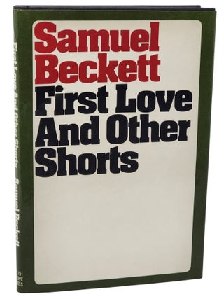 Book #51067] FIRST LOVE AND OTHER SHORTS. Samuel Beckett