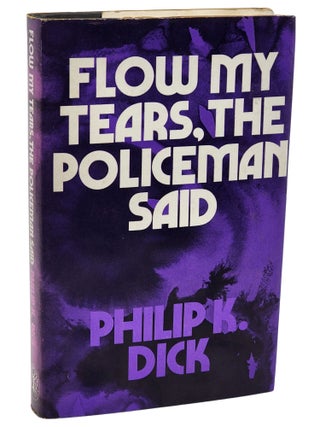 Book #51075] FLOW MY TEARS, THE POLICEMAN SAID. Philip K. Dick