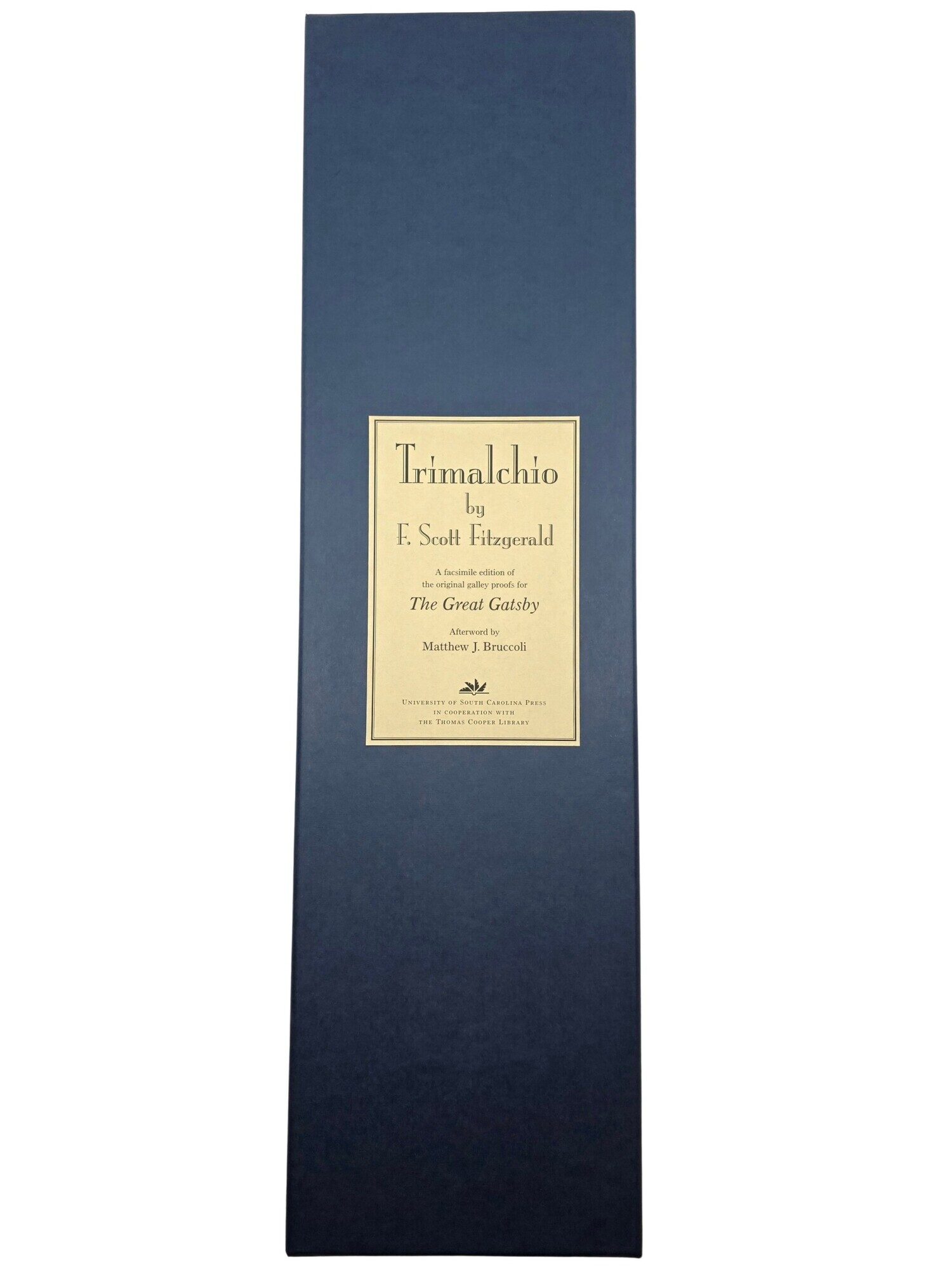 Bruccoli TRIMALCHIO: A Facsimile Edition of the Original Galley Proofs for The ...