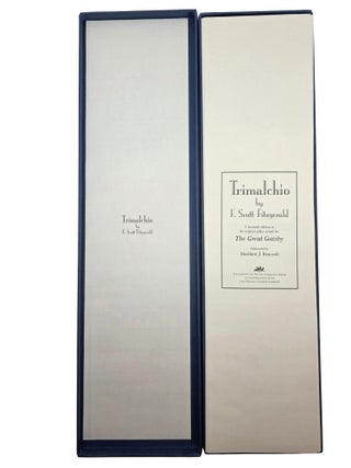 TRIMALCHIO: A Facsimile Edition of the Original Galley Proofs for The Great Gatsby