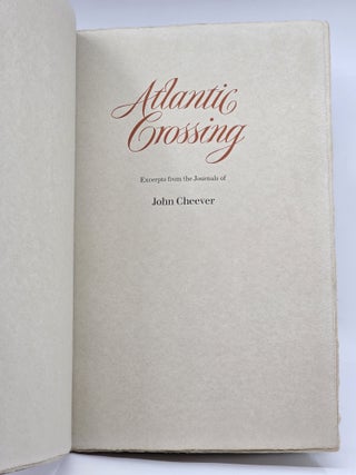 ATLANTIC CROSSING. EXCERPTS FROM THE JOURNALS OF JOHN CHEEVER