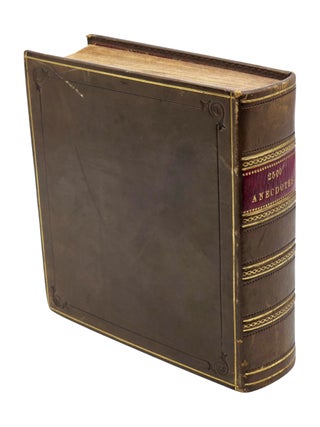 ANECDOTE LIBRARY; Being the Largest Collection of Anecdotes Ever Assembled in a Single Volume