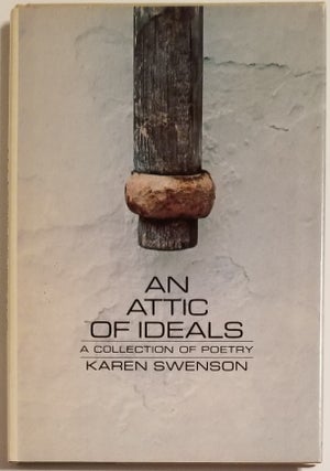 Book #533] AN ATTIC OF IDEALS. Karen Swenson